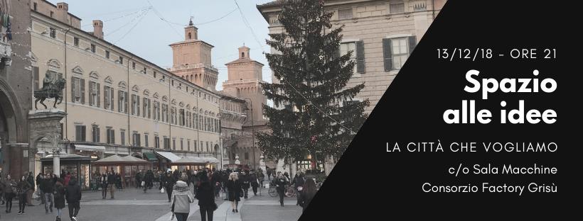 Spazio alle idee [La Città che Vogliamo]