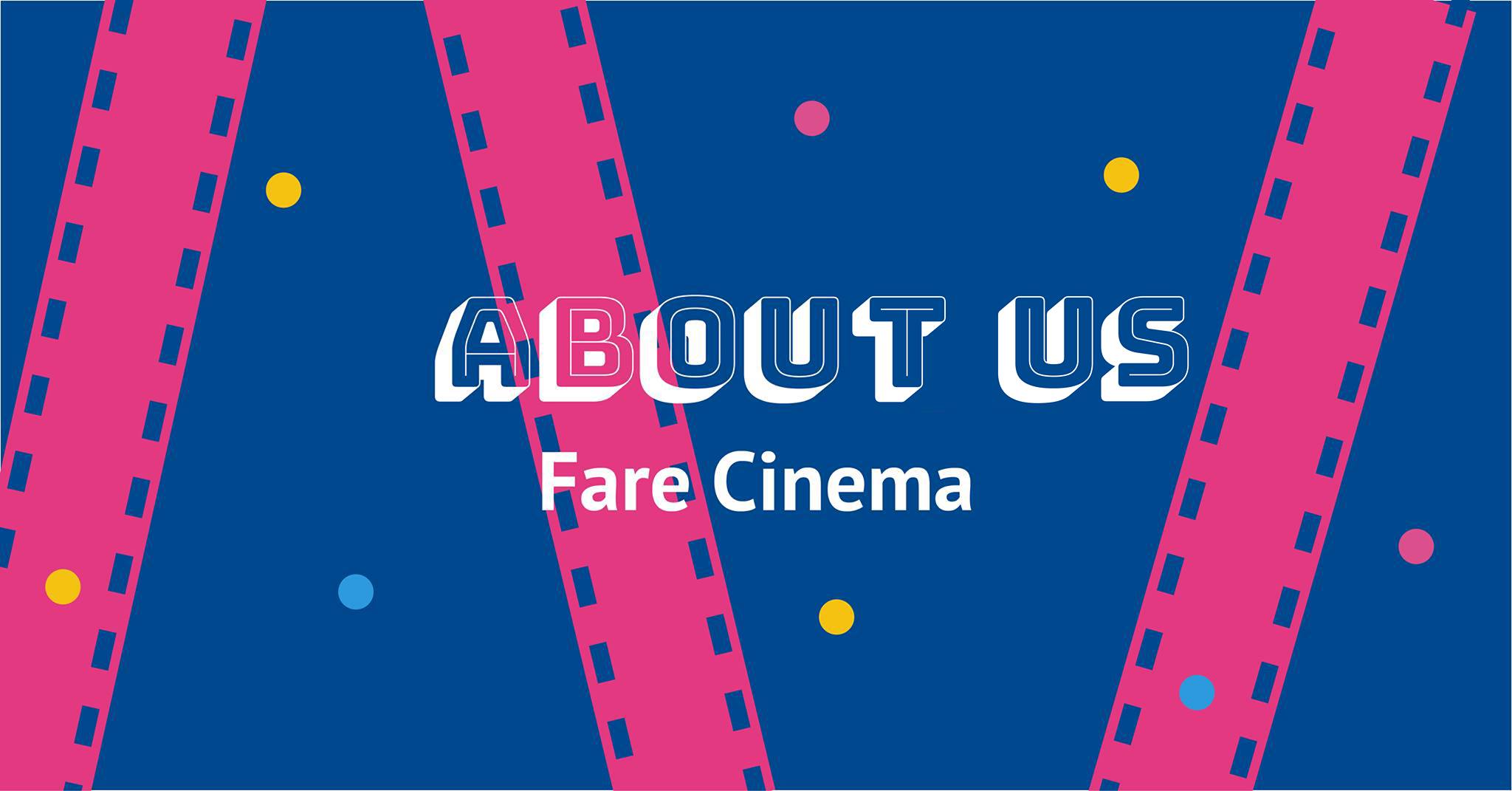 About Us — Fare Cinema