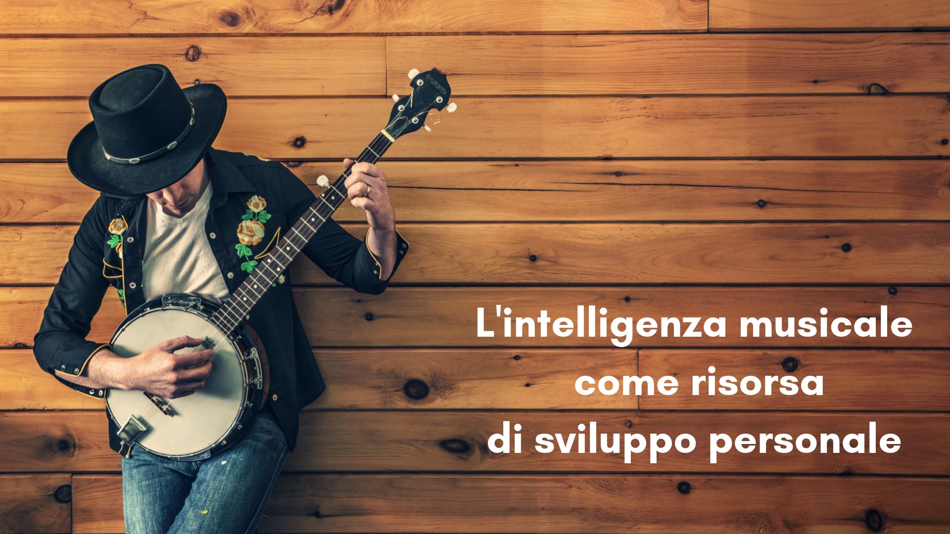 L'intelligenza musicale come risorsa di sviluppo personale