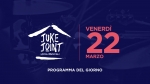 Juke Joint | Venerdì 22 Marzo