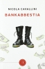 Autori a Corte 2018 - Nicola Cavallini presenta "Bankabbestia"